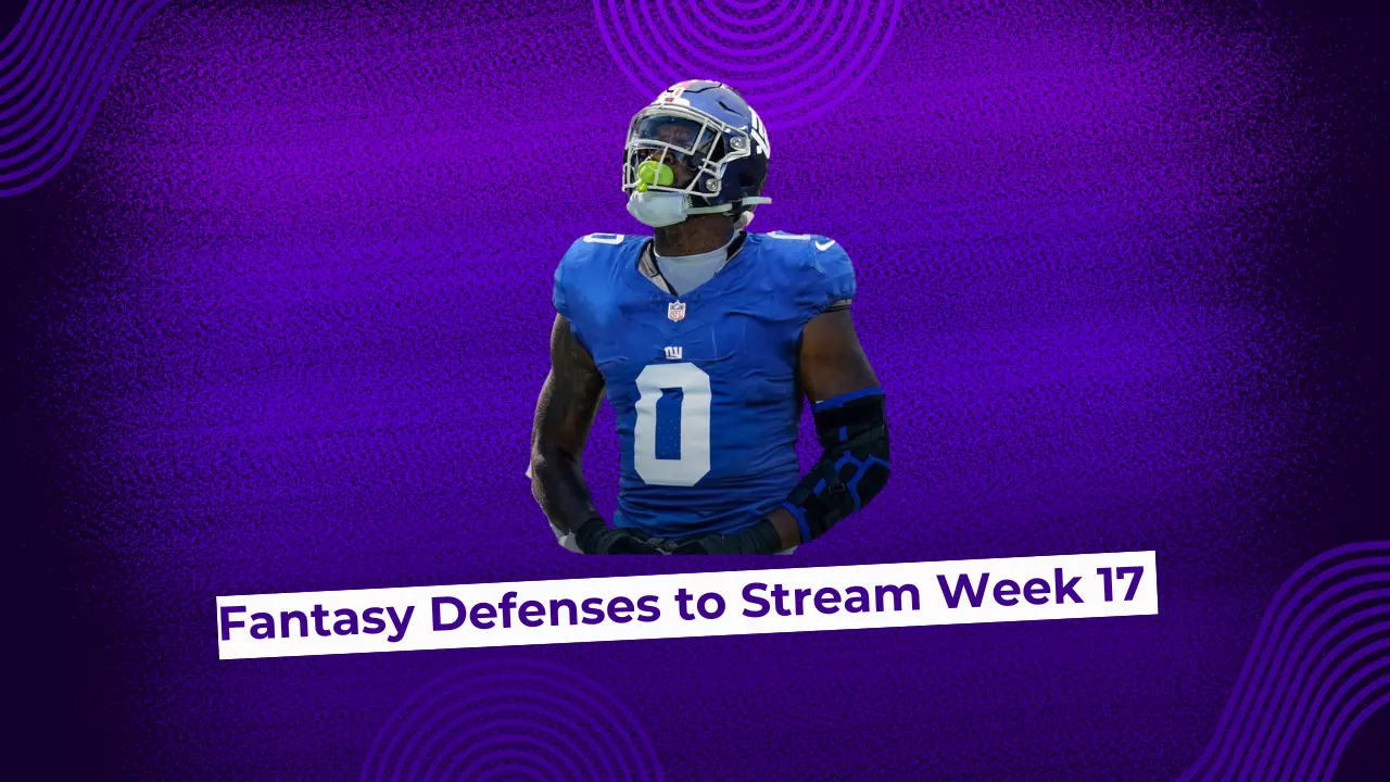 Fantasy Football Defenses to Stream Week 17