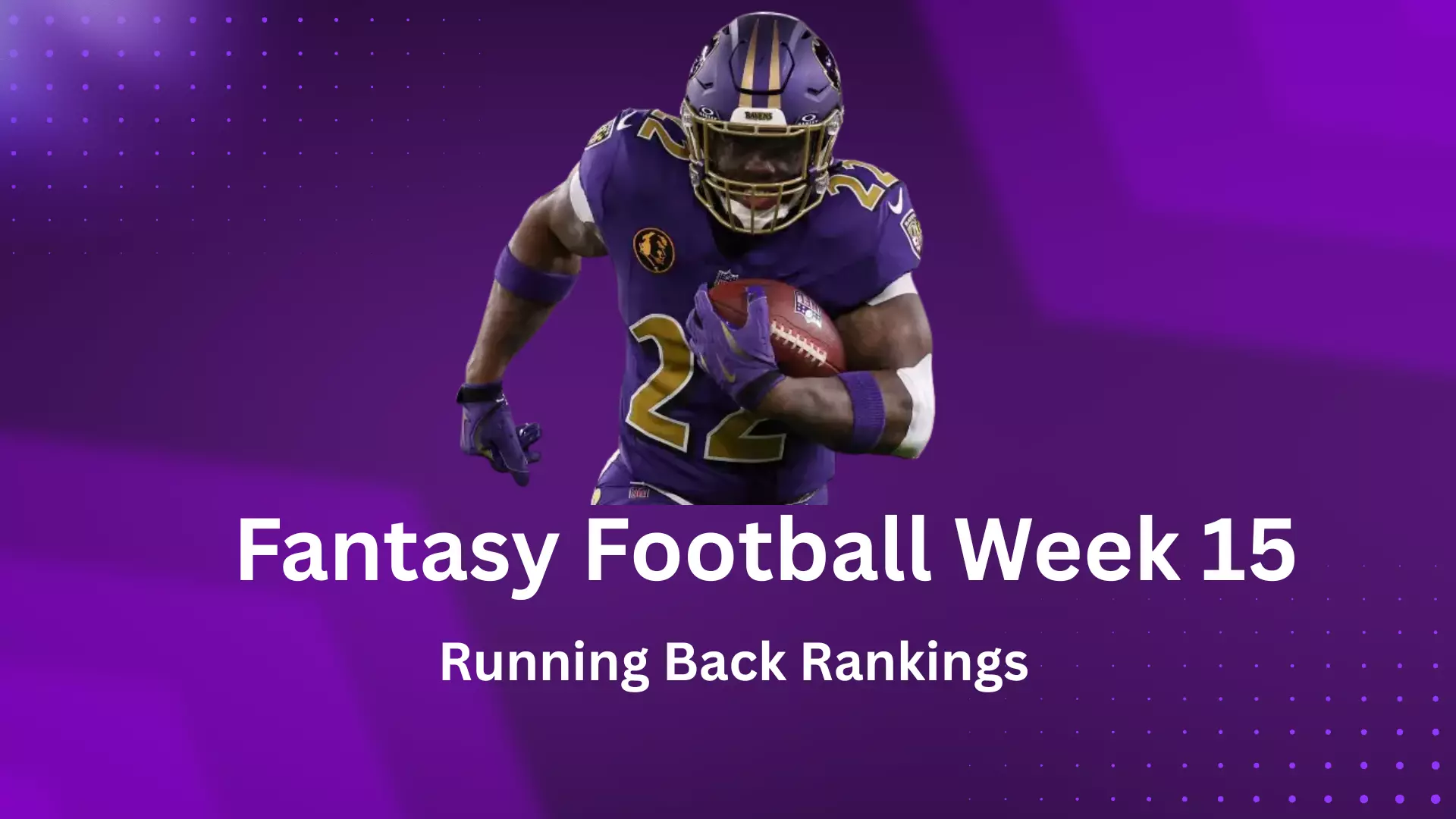 Fantasy Football Week 15 Running Back Rankings