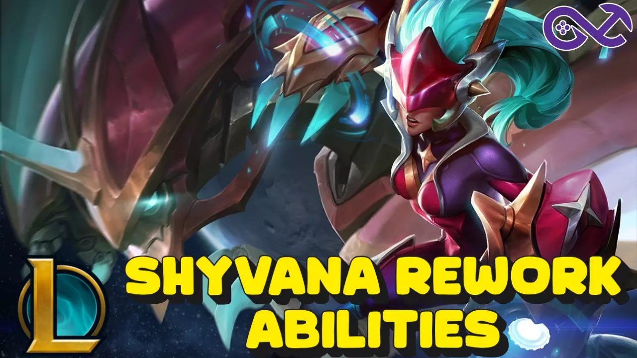 Shyvana Rework Abilities