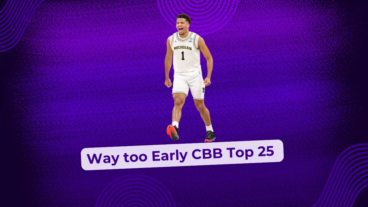 Way Too Early 2026-2027 College Basketball Top 25